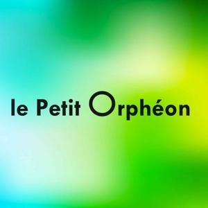 Le Petit Orphéon