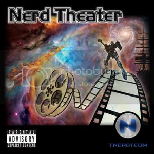 Nerd Theater Movie Review Podcast TNERDT