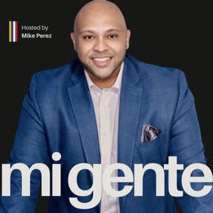 Mi Gente Podcast