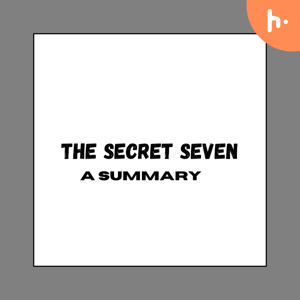 THE SECRET SEVEN [ book summary ]