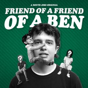 Friend of a Friend of a Ben