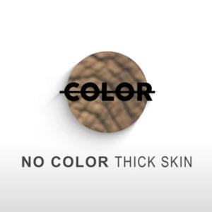 No Color Thick Skin Podcast