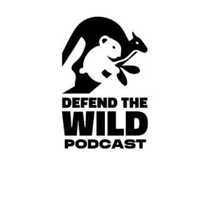 Defend the Wild Podcast