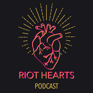 riot hearts Podcast