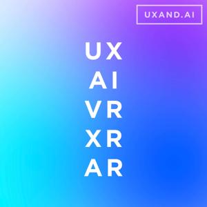 UX and AI | UX Design | Metaverse | XR Design | Virtual Reality | Augmented Reality