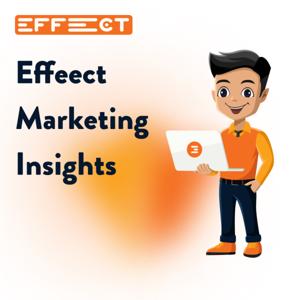 Effeect Marketing Insights