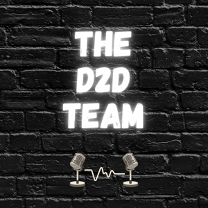 The D2D Team Podcast