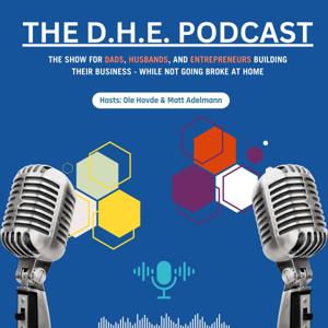 D.H.E - Dad | Husband | Entrepreneur