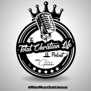 The Total Christian Life Podcast
