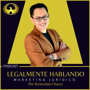 Legalmente Hablando de Marketing Jurídico