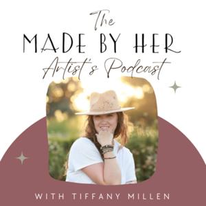 The Made By Her Artist’s Podcast