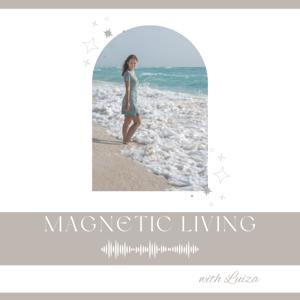 Magnetic Living