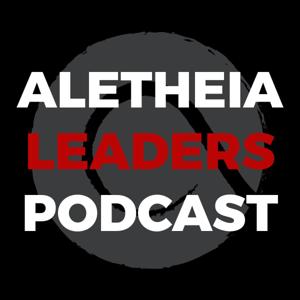 Aletheia Leadership Podcast