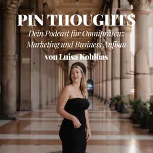 PIN THOUGHTS | Podcast für deine omnipräsente Sichtbarkeit