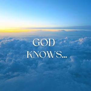 God Knows...