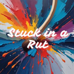 Stuck In A Rut