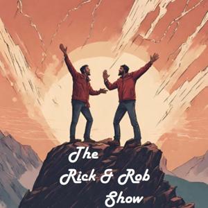 The Rick and Rob Show