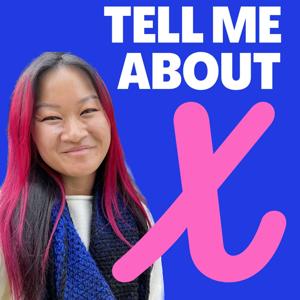 Tell Me About X