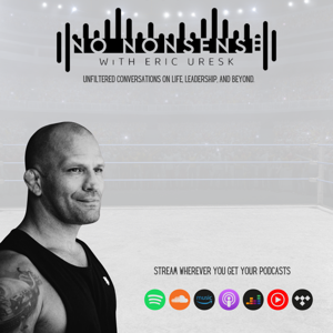 No Nonsense With Eric Uresk