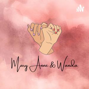 Mary Anne and Wanda