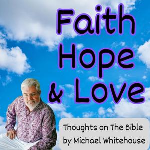 Faith, Hope, and Love