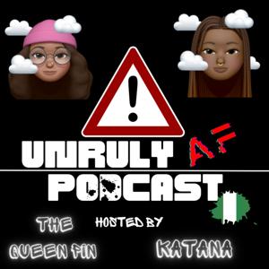 Unruly AF Podcast