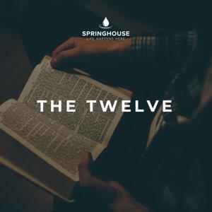 Springhouse: The Twelve