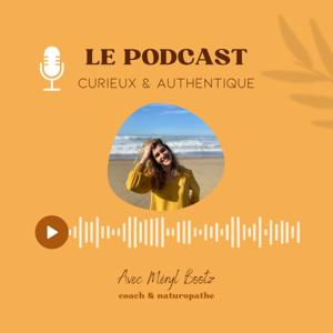 Le Podcast Curieux et Authentique