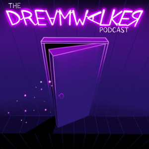 The Dreamwalker Podcast