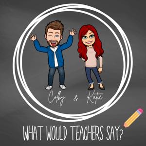 What Would Teachers Say?