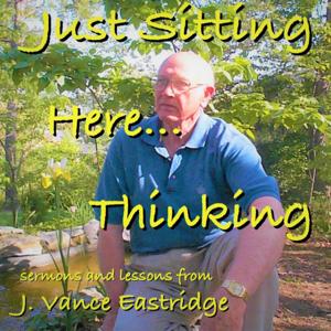 Just Sitting Here Thinking