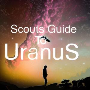 Scouts Guide To Uranus