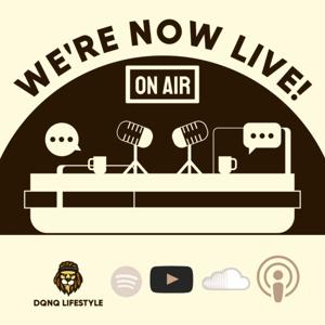 DQNQ Lifestyle Podcast