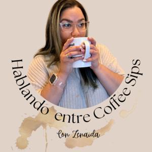 Hablando Entre Coffee Sips