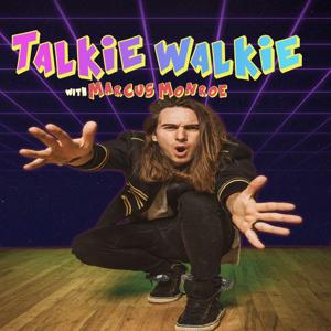 Talkie Walkie with Marcus Monroe