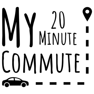 My 20 Minute Commute