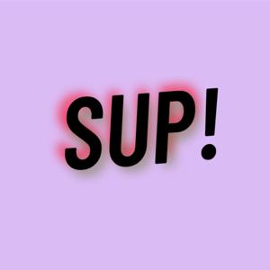 SUP!