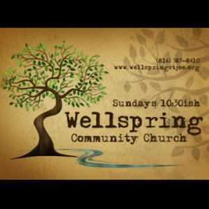 Wellspring Community Church weekly message