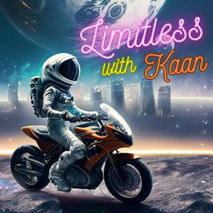 Limitless with Kaan