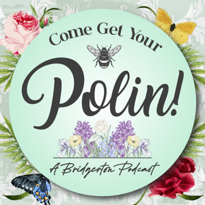Come get your Polin, a Bridgerton Podcast
