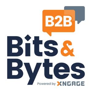 B2B Bits & Bytes | Xngage