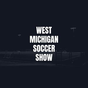 The West Michigan Soccer Show