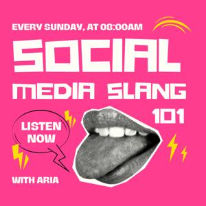 Social Media Slang 101