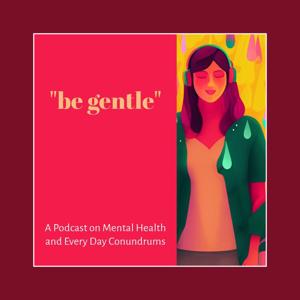 Be Gentle
