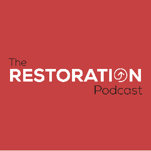 The Restoration Podcast