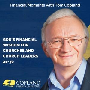 God’s financial wisdom for churches and church leaders 21-30