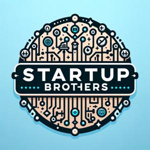 Startup Brothers Tech Podcast