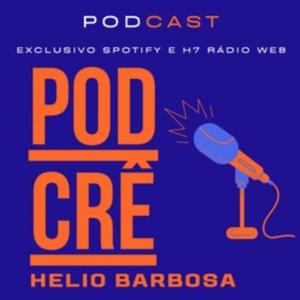 PODCRÊ HELIO BARBOSA