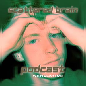 The Scattered Brain Podcast