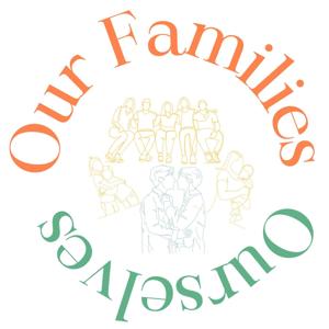 Our Families Ourselves